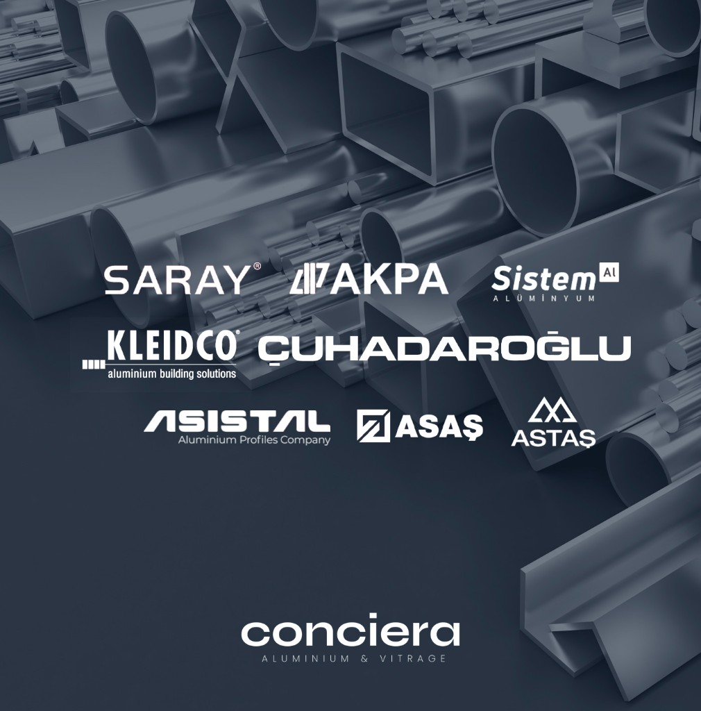 Partenaires fabricants aluminium turcs de Conciera – Saray Akpa Sistem Kleidco Çuhadaroğlu Asistal Asaş Astaş
